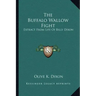 The Buffalo Wallow Fight: Extract from Life of Billy Dixon