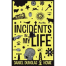Incidents in my Life - Part 1