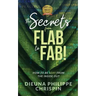 The Secrets From Flab to Fab: How to be Sexy From the Inside Out
