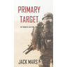 Primary Target: The Forging of Luke Stone-Book #1 (an Action Thriller)