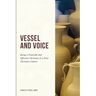 Vessel And Voice: Being A Powerful & Effective Christian In A Post-Christian Culture