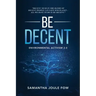 Be Decent: Environmental Activism 2.0