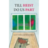 Till Heist Do Us Part