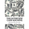 The Interview Cash Machine