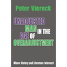 Unadjusted Man in the Age of Overadjustment: Where History and Literature Intersect