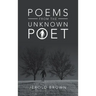 Poems from the Unknown Poet