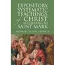 Expository Systematic Teachings of Christ According to Saint Mark