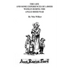 The Life and Some Experiences of a Boer Woman During the Anglo Boer War: A memoir of Anna Rosina Foord as told to Nita Wilker