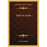 Talks on Truth