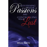 Governing Your Passions and Controlling Your Lust