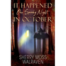 It Happened One Spooky Night in October