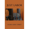 Just Labor: Poems