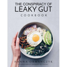 The Conspiracy of Leaky Gut: Cookbook