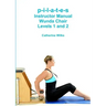 p-i-l-a-t-e-s Instructor Manual Wunda Chair Levels 1 and 2