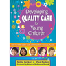 Developing Quality Care for Young Children: How to Turn Early Care Settings Into Magical Places