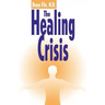The Healing Crisis