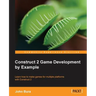 Construct 2 Game Development by Example