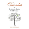 Decades of Gratitude, Gusto, Grit and Grace