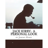 Jack Kirby: A Personal Look