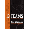 13 Teams: One Man's Journey with the WNBA