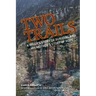 Two Trails: A Hiker's Story of Survival and His Mother's Story of Hope