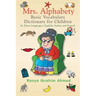 Mrs. Alphabety Basic Vocabulary Dictionary for Children: In Three Languages: English, Italian and French