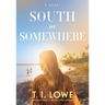 South of Somewhere