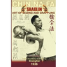 Shaolin Chin Na Fa: Art Of Seizing And Grappling.: Instructor's Manual For Police Academy Of Zhejiang Province (Shanghai, 1936)