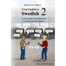 From English to Swedish 2: An intermediate Swedish textbook for English speaking students (black and white edition)