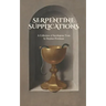 Serpentine Supplications: A Collection of Sacrilegious Texts