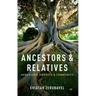 Ancestors and Relatives: Genealogy, Identity, and Community