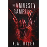 The Amnesty Games: A Dystopian Novel