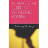 A Practical Guide to Academic Writing: A guide to research proposal writing, data collection and anaysis, and final research report