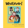 Whatever!