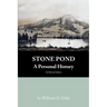 Stone Pond: A Personal History