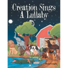 Creation Sings a Lullaby
