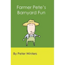Farmer Pete's Barnyard Fun