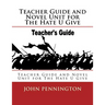 Teacher Guide and Novel Unit for The Hate U Give: Teacher Guide and Novel Unit for The Hate U Give