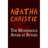 The Mysterious Affair at Styles: Original and Unabridged