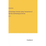 Archaeologia Cantiana: being Transactions of the Kent Aechaeological Society: Vol. II