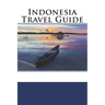 Indonesia Travel Guide