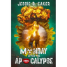 Monday After The Apocalypse: Unlikely Survivors - Book 1
