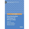 Decarbonisation Pathways for African Cities