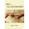 Man As God Intended