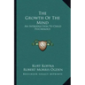 The Growth of the Mind: An Introduction to Child Psychology
