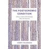 The Postgenomic Condition: Ethics, Justice, and Knowledge after the Genome