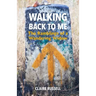 Walking Back to Me: The Ramblings of a Wandering Widow