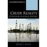 Crude Reality: Petroleum in World History