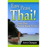 Easy Peasy Thai! Your Thai Phrase Book To Go!