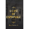 A Case of Espionage